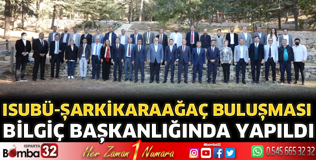 ISUBÜ Şarkikaraağaç Buluşması Yapıldı