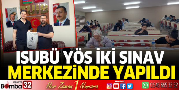 ISUBÜ YÖS, iki sınav merkezinde yapıldı
