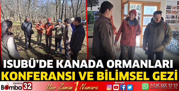 ISUBÜ’de Kanada Ormanları Konferansı ve Bilimsel Gezi