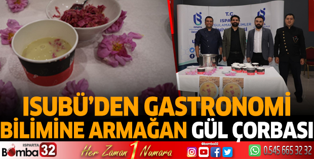 ISUBÜ’den Gastronomi bilimine armağan “Gül Çorbası”