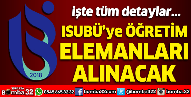ISUBÜ'YE ÖĞRETİM ELEMANLARI ALINACAK