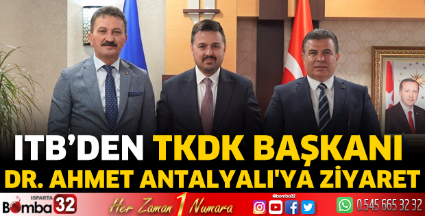 ITB’den TKDK Başkanı Dr. Ahmet Antalyalı'ya ziyaret