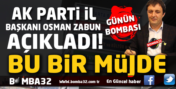 ISPARTA İÇİN  BU BİR MÜJDE 