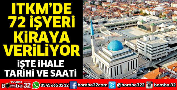 ITKM'de 72 işyeri kiraya veriliyor