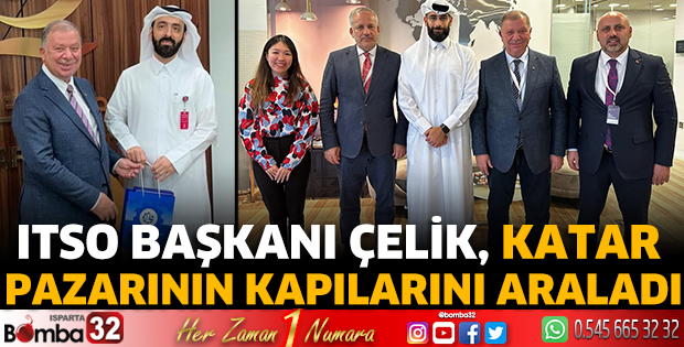 ITSO Başkanı Çelik, Katar pazarının kapılarını araladı