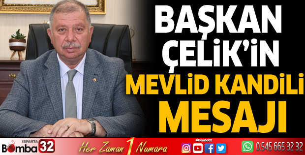 ITSO Başkanı Çelik’ten Mevlid Kandili mesajı