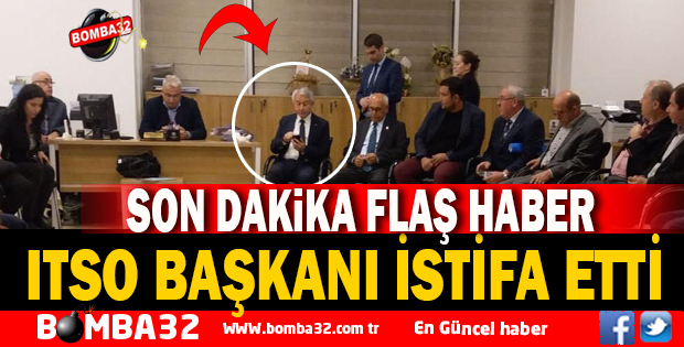 ITSO BAŞKANI  İSTİFA ETTİ