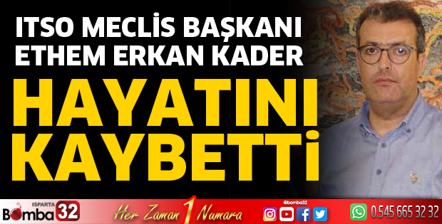 ITSO Meclis Başkanı hayatını kaybetti