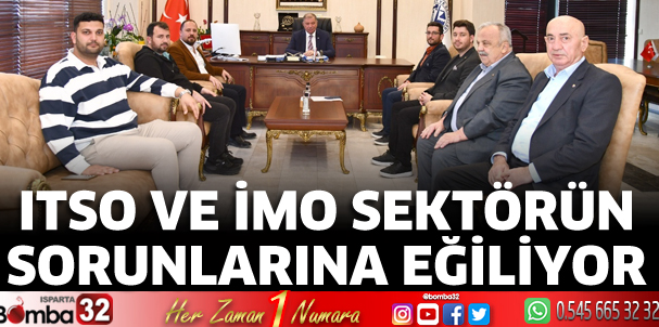 ITSO ve İMO sektörün sorunlarına eğiliyor