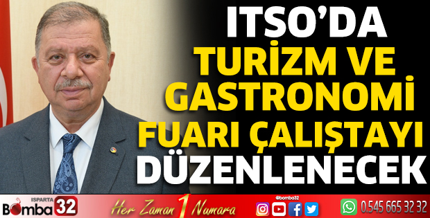 ITSO’da Turizm ve Gastronomi Fuarı Çalıştayı düzenlenecek