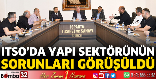 ITSO’da yapı sektörünün sorunları görüşüldü