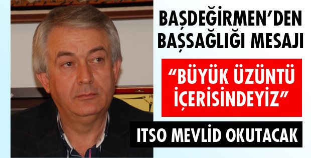 ITSO’DAN BAŞSAĞLIĞI
