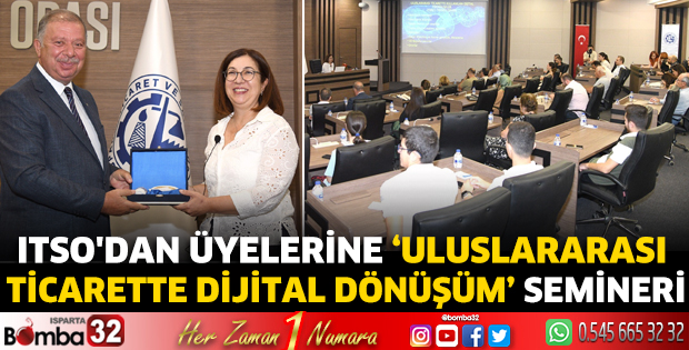 ITSO'dan üyelerine ‘Uluslararası Ticarette Dijital Dönüşüm’ semineri