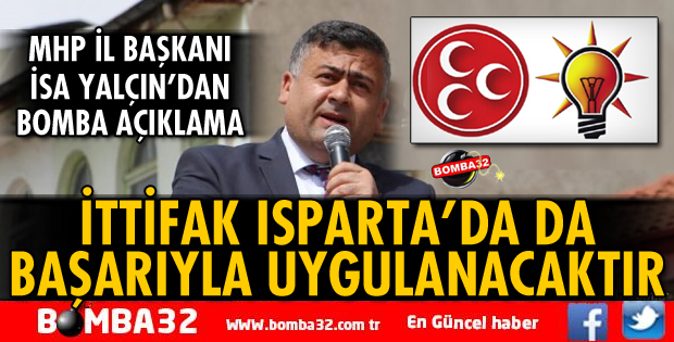 İTTİFAK ISPARTA’DA DA BAŞARIYLA UYGULANACAKTIR