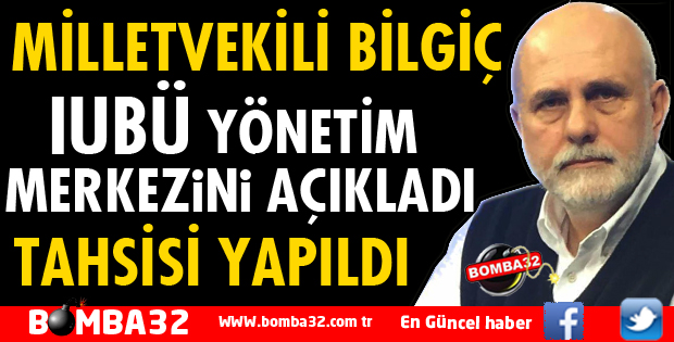 IUBÜ YÖNETİM MERKEZİNİ AÇIKLADI