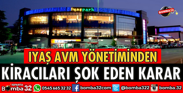 IYAŞ AVM YÖNETİMİNDEN KİRACILARI ŞOK EDEN KARAR