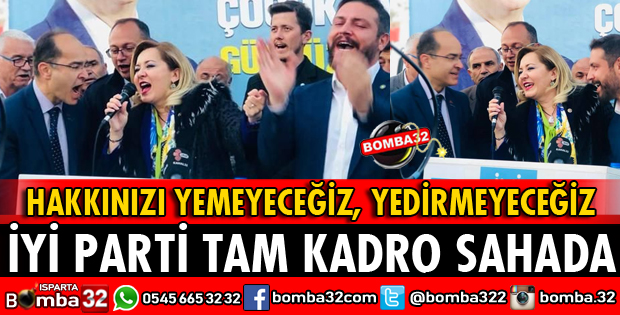 İYİ PARTİ TAM KADRO SAHADA