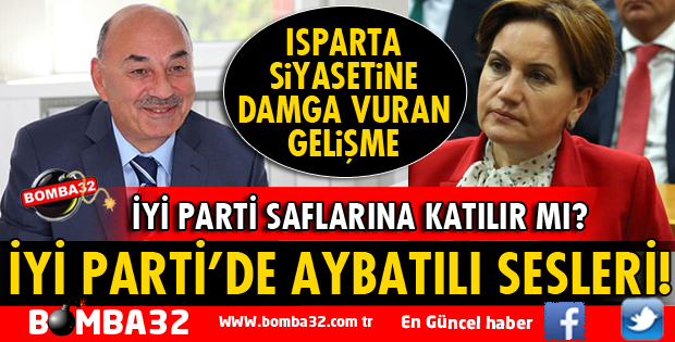 İYİ PARTİ'DE AYBATILI SESLERİ!
