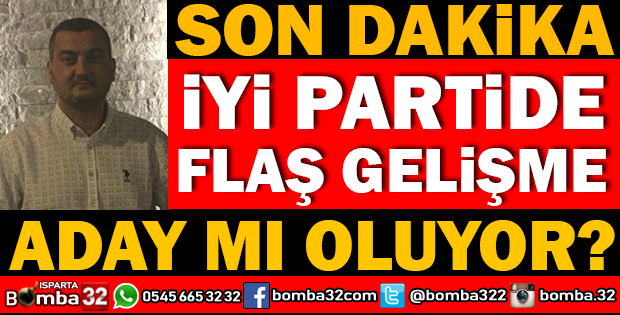İYİ PARTİDE EROL GEMCİ ADAY MI OLUYOR?