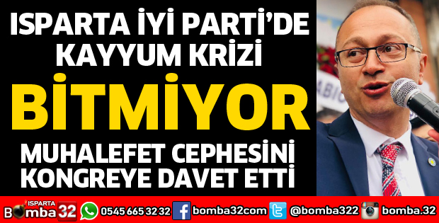İYİ PARTİ'DE KAYYUM KRİZİ