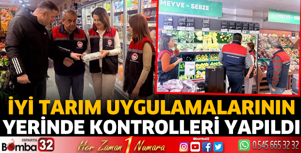 İyi Tarım Uygulamalarının yerinde kontrolleri yapıldı