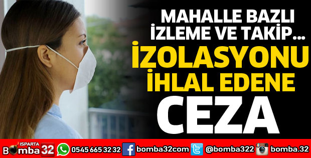 İZOLASYONU İHLAL EDENLERE PARA CEZASI UYGULANACAK