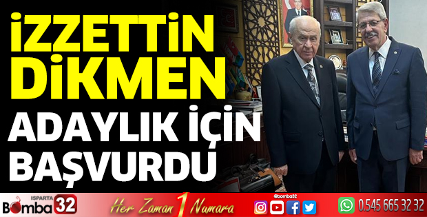 İzzettin Dikmen aday adaylığı başvurusunu yaptı