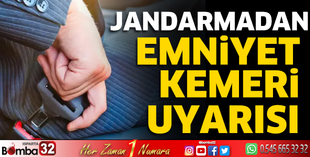 Jandarmadan emniyet kemeri uyarısı
