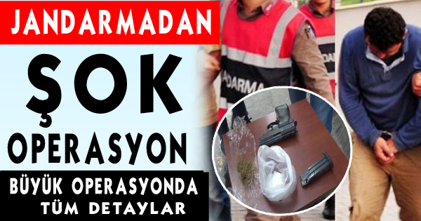 Jandarma'dan Uyuşturucu Operasyonu!