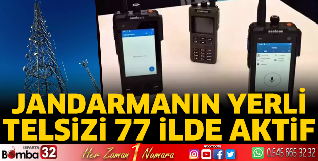 Jandarmanın yerli telsizi 77 ilde aktif