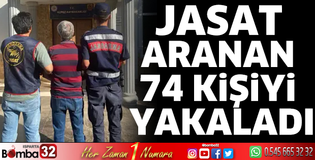 JASAT aranan 74 kişiyi yakaladı