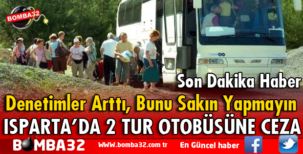 KAÇAK TUR DÜZENLENEN 2 OTOBÜSE CEZA