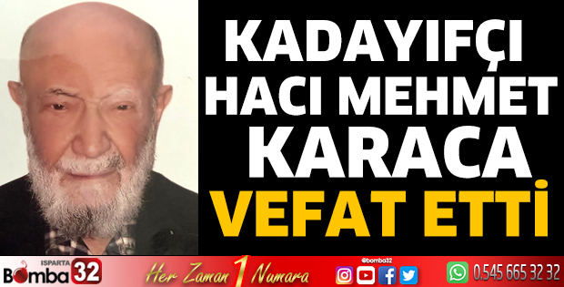 Kadayıfçı Hacı Mehmet Karaca vefat etti
