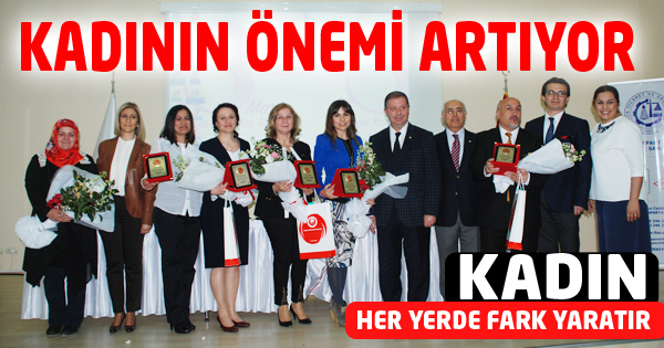 KADININ ÖNEMİ ARTIYOR 