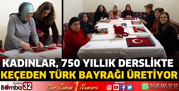 Kadınlar, 750 yıllık derslikte keçeden Türk bayrağı üretiyor