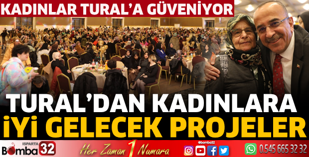 Kadınlar Tural’a güveniyor