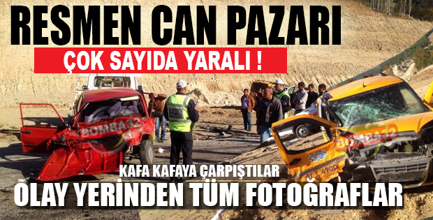 KAFA KAFAYA ÇARPIŞTILAR ÇOK SAYIDA YARALI 