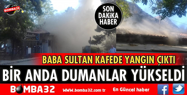 KAFEDE BİR ANDA YANGIN ÇIKTI