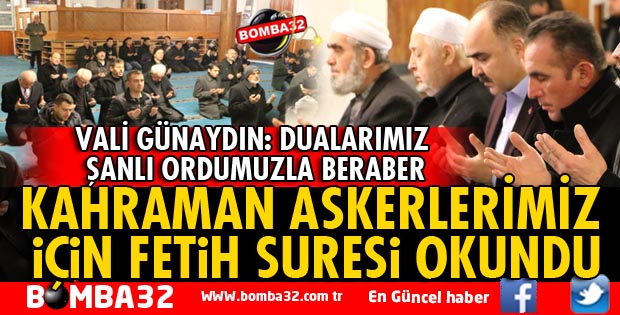 KAHRAMAN ASKERLERİMİZ İÇİN FETİH SURESİ OKUNDU