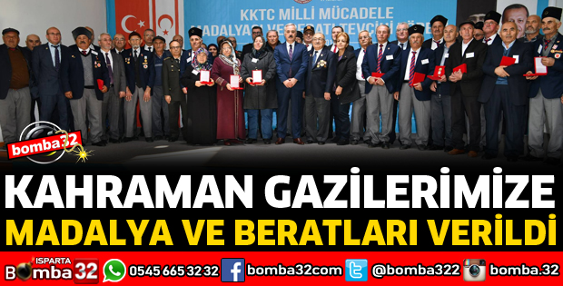 KAHRAMAN GAZİLERİMİZE MADALYA VE BERATLARI VERİLDİ