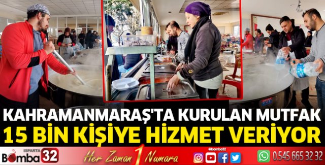 Kahramanmaraş'ta kurulan mutfak 15 bin kişiye hizmet veriyor