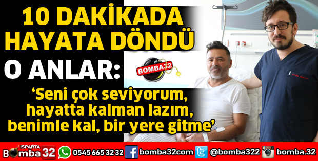 KALBİ KRİZİ İLE HASTANEYE BAŞVURAN HASTA 10 DAKİKADA HAYATA DÖNDÜRÜLDÜ