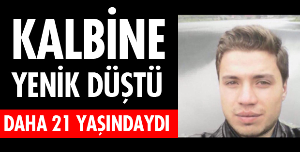 KALBİNE YENİK DÜŞTÜ!