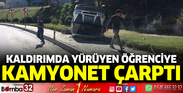 Kaldırımda yürüyen öğrenciye kamyonet çarptı