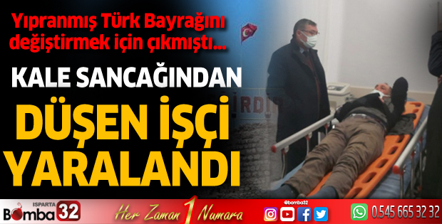 Kale sancağındaki bayrağı değiştirirken düştü