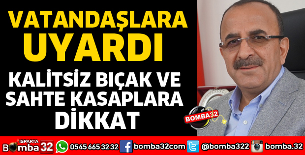 KALİTESİZ BIÇAK VE SAHTE KASAPLARA DİKKAT