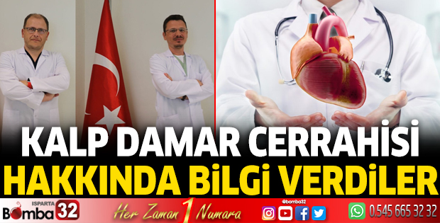 Kalp Damar Cerrahisi hakkında bilgi verdiler