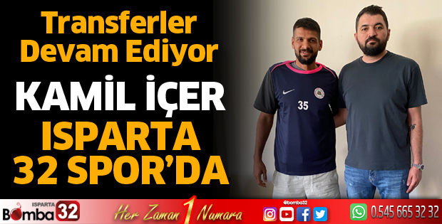 Kamil İçer Isparta 32 Spor'da