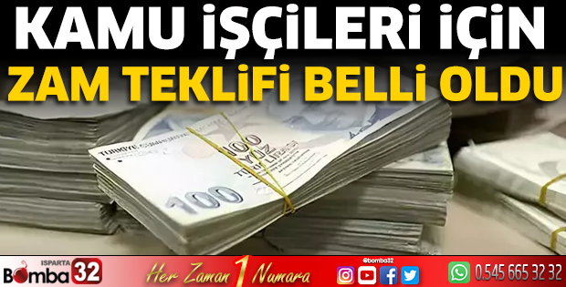 Kamu işçileri için zam teklifi belli oldu