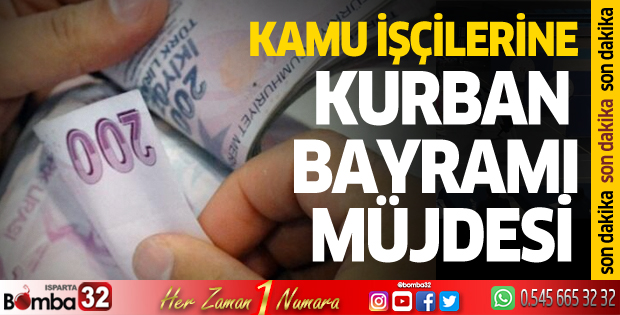Kamu işçilerine Kurban Bayramı önce ikramiye müjdesi